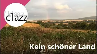 Kein schöner Land mit clazz
