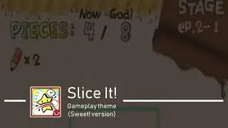 Gameplay Theme (Sweet ver.) | Slice It! Music