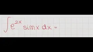 Come Risolvere l&rsquo;Integrale di e^(2x)&middot;sin(x) per Parti &ndash; Metodo FACILE e Spiegato Bene