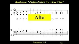 Beethoven - Alto -The Hymn of Joy - Joyful Joyful We Adore Thee