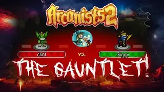 Who Will Emerge Victorious? Clint or Siggy at Arcanists 2? THE GAUNTLET!