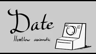 Huntlow Week Day 1: Date
