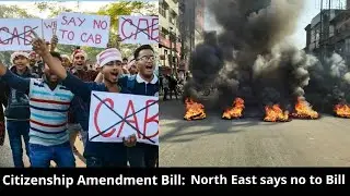 Citizenship Amendment Bill: Northeast states reject the Bill, protests erupt, Ground Report