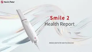 Smile 2 Intraoral Scanner | Health Report