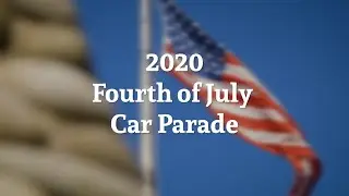 2020 Fourth of July Virtual Car Parade