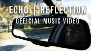 nested for rest - echo | reflection (official music video)