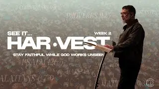 See It The Harvest | Week 2 - Trust | Christian Life Church