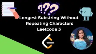 Longest Substring Without Repeating Characters || Leetcode 3 | C++