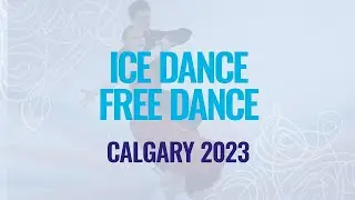 Ice Dance Free Dance | Calgary 2023 | #WorldJFigure