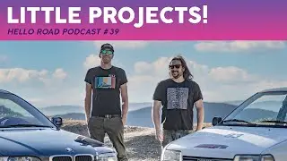 Sometimes Little Projects are the Most Rewarding - Hello Road Podcast #39