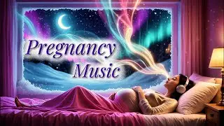 2 Hours of Soothing Pregnancy Music  Relaxation for Mom & Baby 🌙🤍 #pregnancymusic