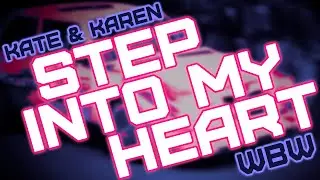 Kate & Karen | Step Into My Heart [WBW Lyrics]