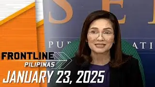 FRONTLINE PILIPINAS LIVESTREAM | January 23, 2025