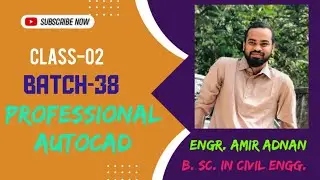 CLASS-02/BATCH-38/PROFESSIONAL AUTOCAD/BANGLA TUTORIAL.