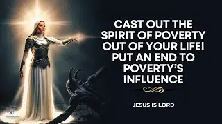 Spirit of Poverty Deliverance | Remove Poverty Spirit