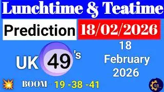 Uk49s Lunchtime Prediction 18 February 2026 | Uk49s Lunchtime Prediction For Today