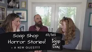 Soap Shop Horror Stories! It's a LIVE! | Day 63/365