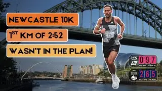Run Through Newcastle 10k Race - A 2:52 First KM Was Not In The Plan!