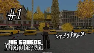 &iexcl;LSRP.ES! &mdash; LA VIDA DE ARNOLD RIGGAN #1 || ROL || GTA SAMP