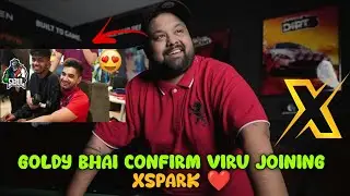 Goldy Bhai Confirm Viru Joining Xspark ❤️