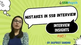 Mistakes - Part2| Interview Insights | Save your SSB Attempts - SSBPsych