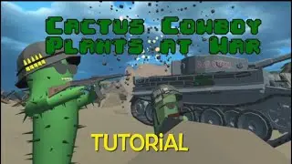 Cactus Cowboy - Plants At War: Tutorial