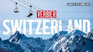 The Real Reason Billionaires Live in Verbier in Switzerland