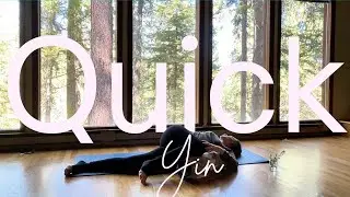 A Quick Yin Practice | 15 Minutes for Hips and Spine | 4 Poses Plus Savasana