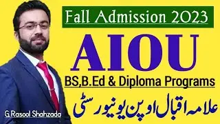AIOU | Allama Iqbal Open University Islamabad | BS,B.Ed,Diploma Admission 2023