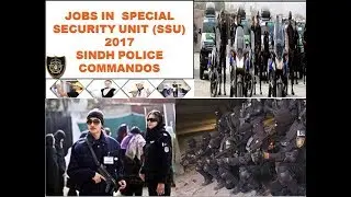 JOB VACANCIES IN SPECIAL SECURITY UNIT (SSU COMMANDOS-SINDH) 2017