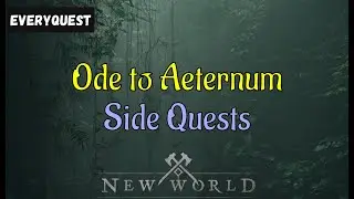 Let's Play - Everyquest - New World Aeternum - Side Quests -  Ode to Aeternum