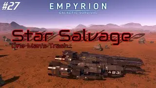 High Hopes In High Gravity - #27 - Empyrion Star Salvage