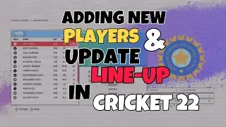 How To Add New Players & Update Lineup In Cricket 22 | Latest Update 2024
