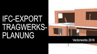 Vectorworks IFC-Export f&uuml;r Tragwerksplanung