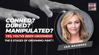 Jan Broberg Show | Episode 110 - The Six Stages of Grooming: Part 1
