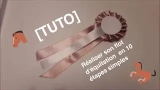TUTO #1: Réaliser son flot d'équitation en 10 étapes simples