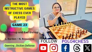 The Most Instructive Games of #Chess Ever Played | Game 23 | Barden &ndash; #Rossolimo, Hastings 1950 |