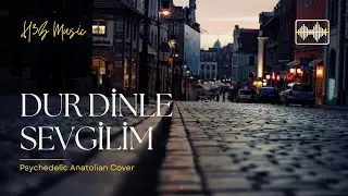 Dur Dinle Sevgilim ● 70s Psychedelic Anatolian Cover
