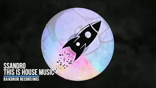 SSANDRO - This is House Music [Tech House]