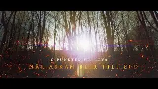 G Punkten Ft. Lova - När askan blir till eld (OFFICIELL VIDEO)