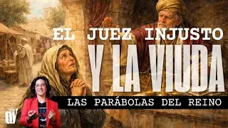 # 13 La VIUDA y el juez INJUSTO ⚖️ | El significado de PERSEVERANCIA [📖 Parábolas de Yeshúa]