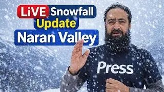 Discover Naran Valley  is live|| Naran kaghan Snowfall Update 