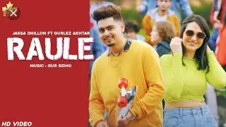 Raule (Official Video) Jassa Dhillon | Gurlez Akhtar | Gur Sidhu | New Punjabi Song 2021
