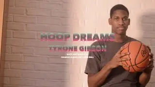 HOOP DREAMS - Tyrone Gibson