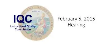 California State Board of Education Instructional Quality Commission February 5, 2015 hearing