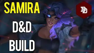 How To Build Samira in D&D 5e! - League of Legends Dungeons and Dragons Builds