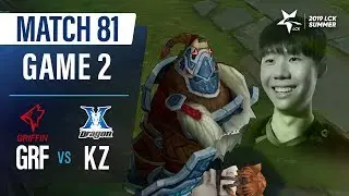 GRF vs KZ | Match81 Game2 H/L | 2019 LCK Summer