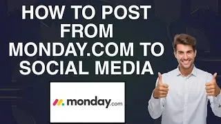 How To Post From Monday.com To Social Media | Easy Tutorial