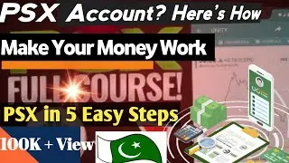 How to Open Online Account in Pakistan Stock Exchange (PSX)| Complete Beginner Guide and online earn