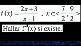 funcion inversa,hallar la funcion inversa si existe, dominio de la funcion inversa,f inyectiva